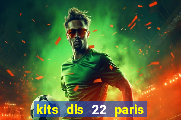 kits dls 22 paris saint germain
